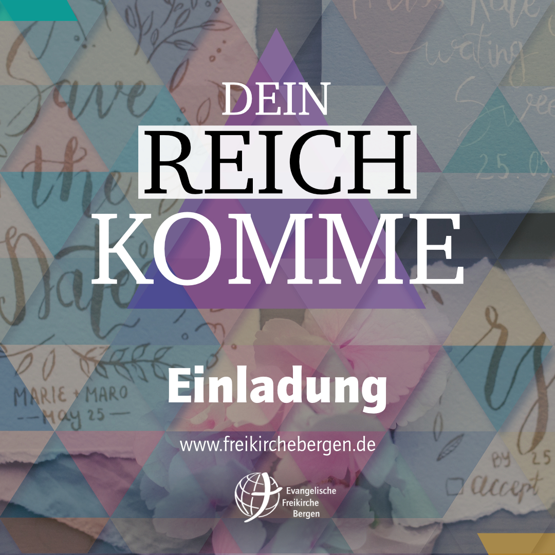 Einladung – Dein Reich komme