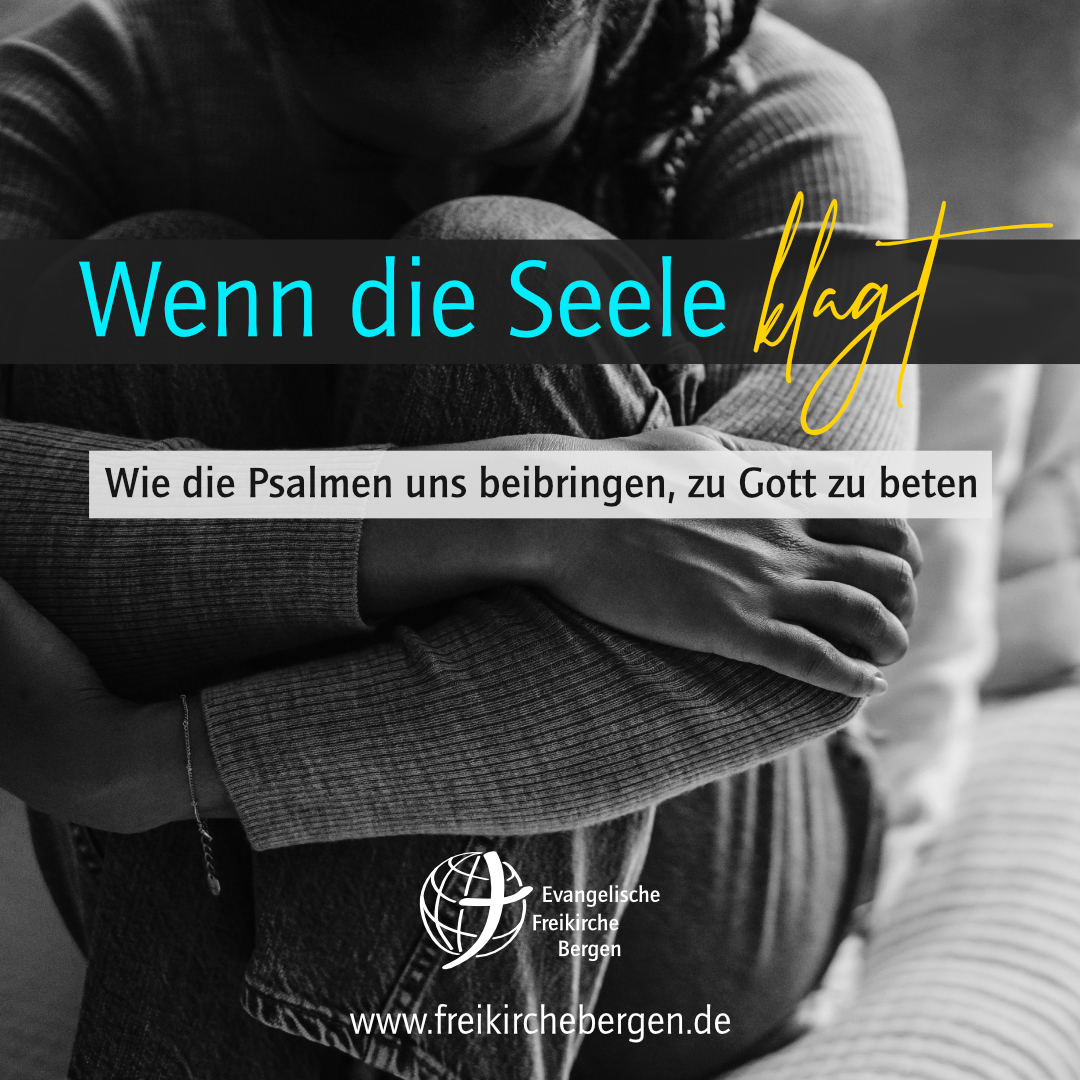 Wenn die Seele klagt