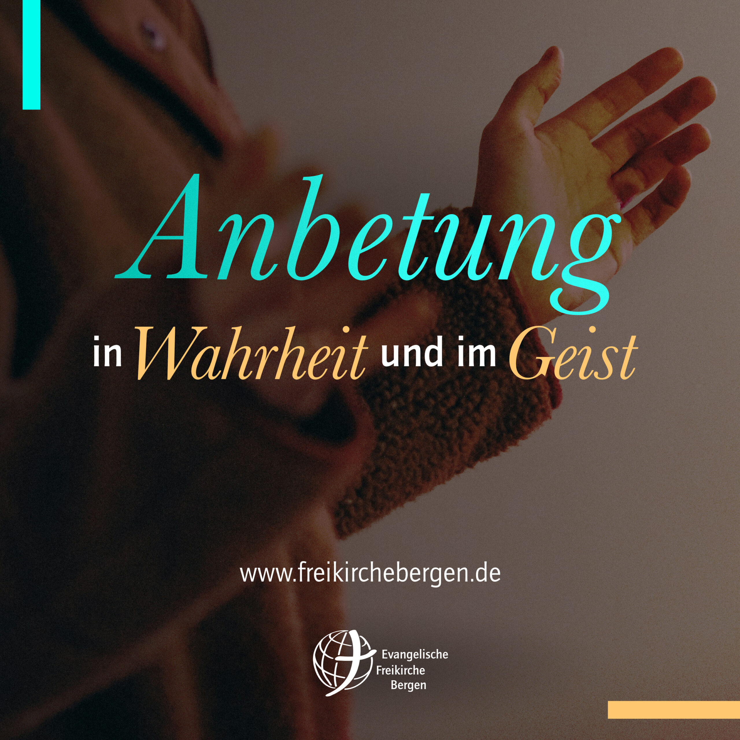 Anbetung in Wahrheit und im Geist