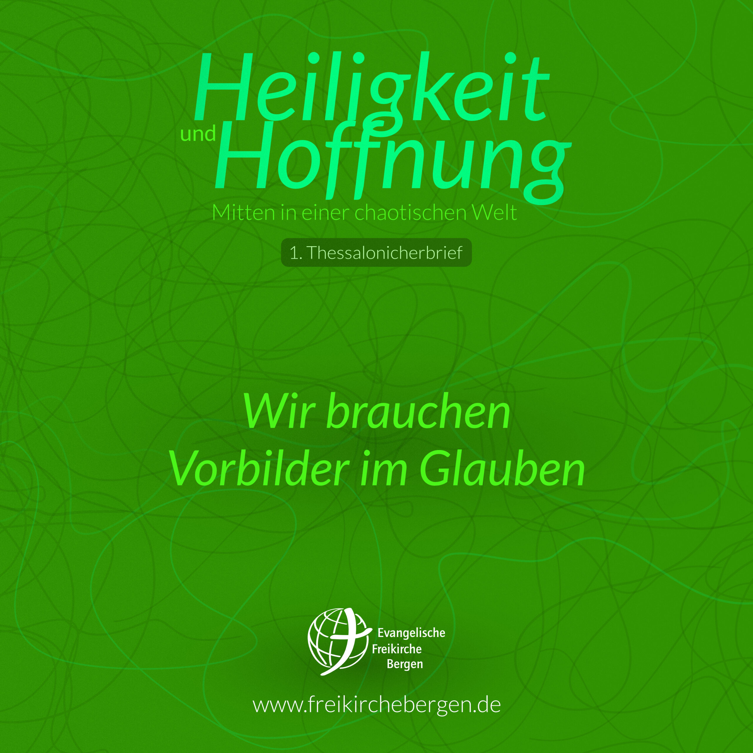 Wir brauchen Vorbilder im Glauben – 1. Thessalonicher 1,4-7 | Maiko Müller