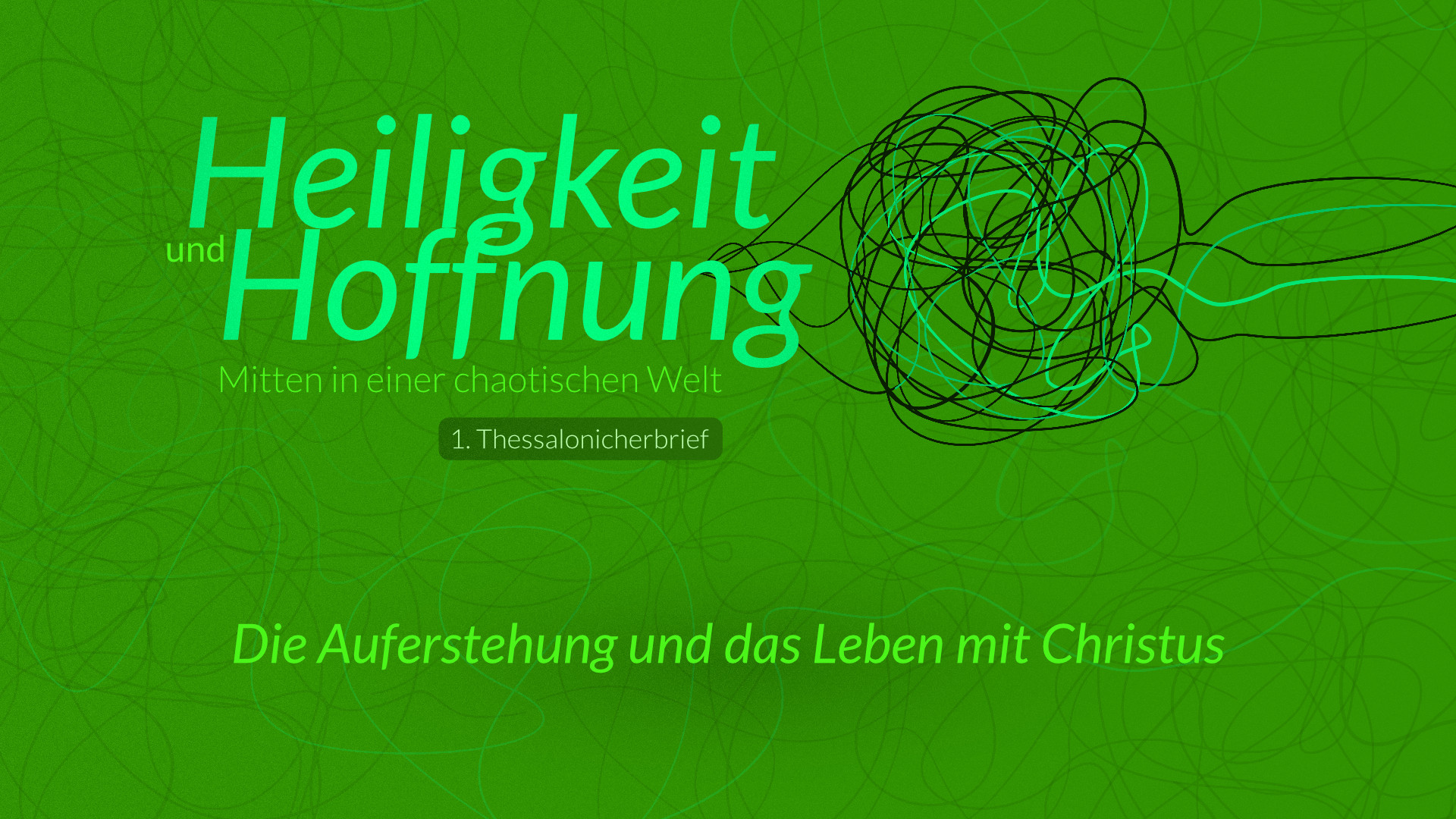 Die Auferstehung und das Leben mit Christus – 1Thess 4,14 – 5,10-11 | Maiko Müller