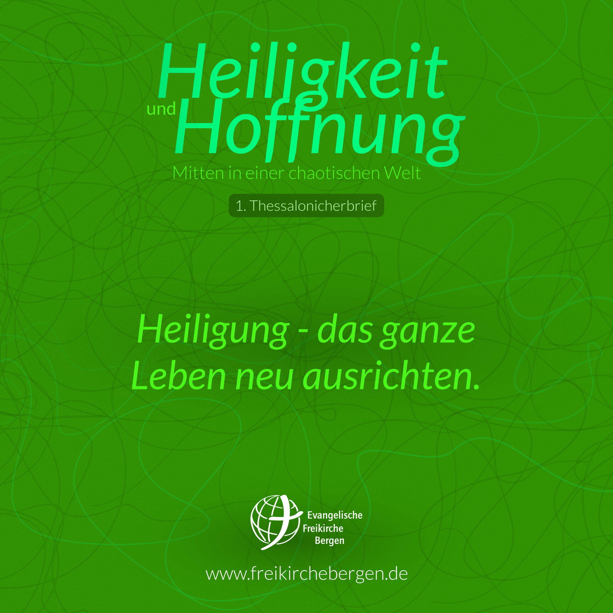 Heiligung – das ganze Leben neu ausrichten – 1Thess 4,9-12