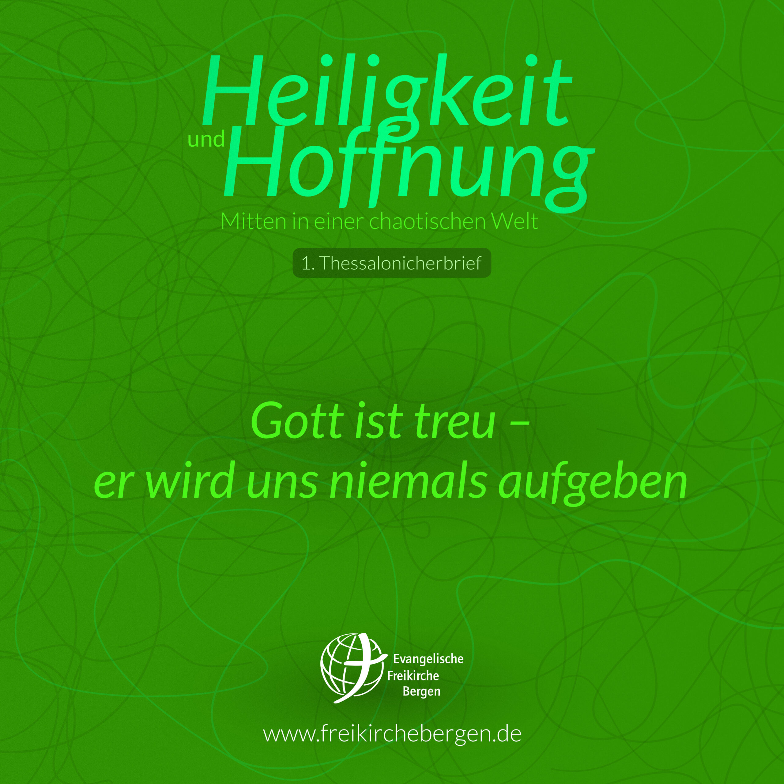 Gott ist treu – er wird uns niemals aufgeben – 1.Thess 5,23ff | Maiko Müller 