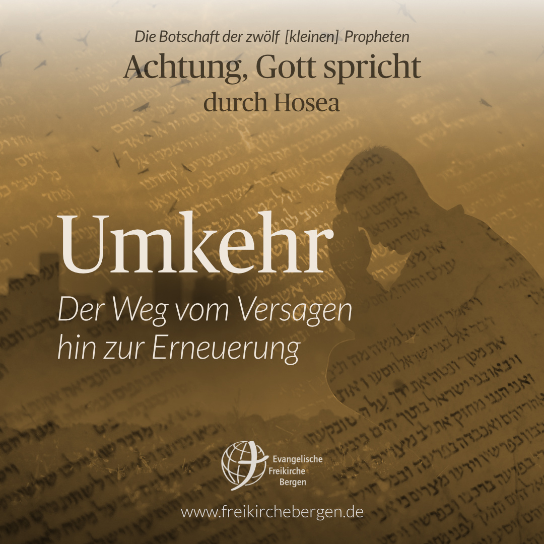 Umkehr – Der Weg vom Versagen hin zur Erneuerung – Prophet Joel | Maiko Müller am 10.08.2025